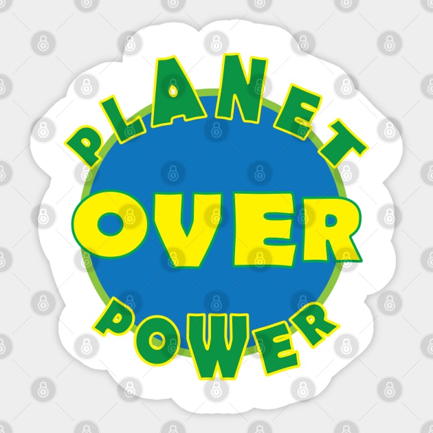 Planet Over Power Sticker by DickinsonDesign